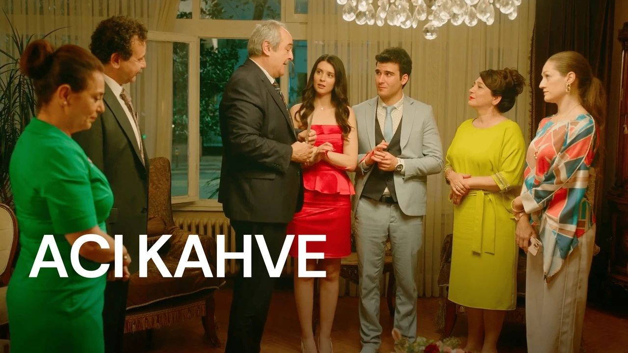 Acı Kahve Filminin Konusu ve Oyuncu Kadrosu Hakkında Detaylar