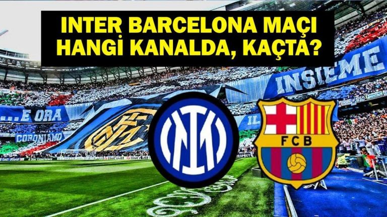 Inter Barcelona Maçı Hangi Kanalda? UEFA Şampiyonlar Ligi Inter Barcelona Maçı Ne Zaman, Saat Kaçta? UCL İlk Finalist Belli Oluyor!